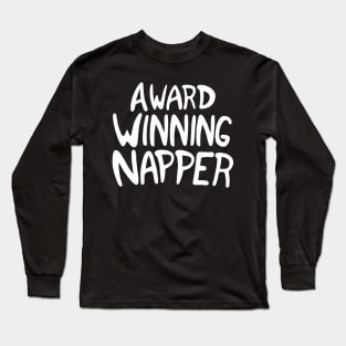 Award Winning Napper Long Sleeve T-Shirt